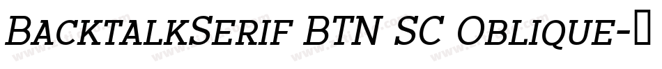 BacktalkSerif BTN SC Oblique字体转换